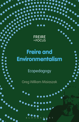 Freire and Environmentalism(English, Paperback, Misiaszek Greg William)