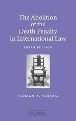 The Abolition of the Death Penalty in International Law(English, Electronic book text, Schabas William A.)
