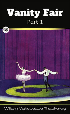 Vanity Fair- Part 1(Paperback, William Makepeace Thackeray)