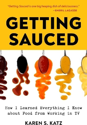 Getting Sauced(English, Paperback, Katz Karen S.)