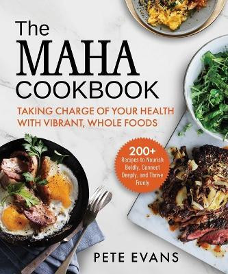 The Maha Cookbook(English, Hardcover, Evans Pete)