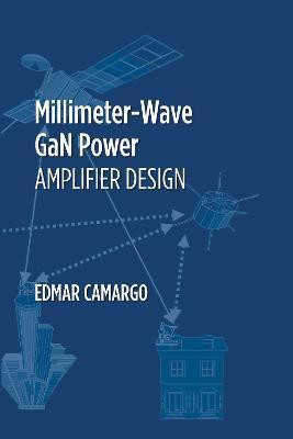 Millimeter Wave GaN Power Amplifier Design(English, Hardcover, Camargo Edmar)