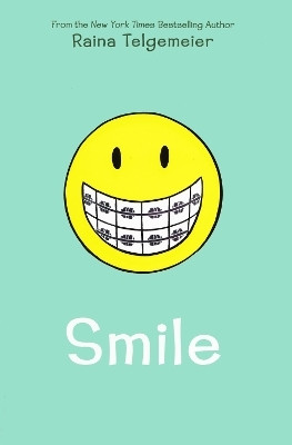 Smile(English, Paperback, Telgemeier Raina)