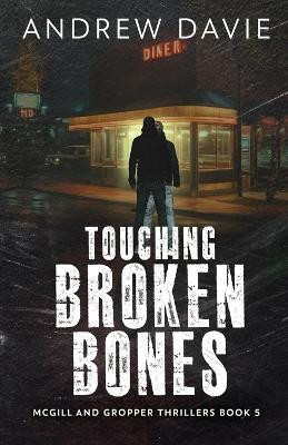 Touching Broken Bones(English, Paperback, Davie Andrew)
