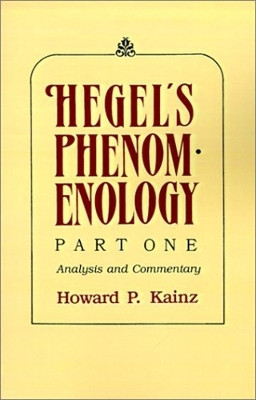 Hegel's Phenomenology, Part One New edition Edition(English, Paperback, Kainz Howard P.)