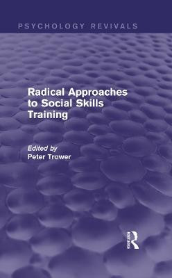 Radical Approaches to Social Skills Training(English, Electronic book text, Trower Peter)