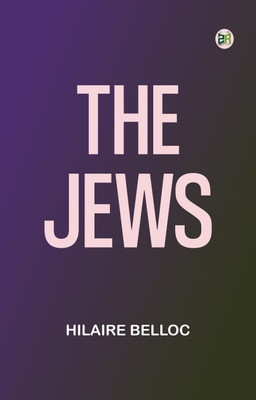 The Jews(Paperback, Hilaire Belloc)