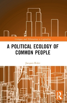 A Political Ecology of Common People(English, Paperback, Bidet Jacques)