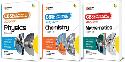 Arihant CBSE Chapterwise Question Bank 2025�2016 for Class 12 Physics, Chemistry and Mathematics | Latest Syllabus | Includes Solved Papers, Sample Papers, and CBSE Marking Scheme (Set of 3)(Paperback, Sayonika Jana, Anuj Pratap Singh) Arihant CBSE Chapterwise Question Bank 2025�2016 for Class 12 Physics, Chemistry and Mathematics | Latest Syllabus | Includes Solved Papers, Sample Papers, and CBSE Marking Scheme (Set of 3)(Paperback, Sayonika Jana, Anuj Pratap Singh)
