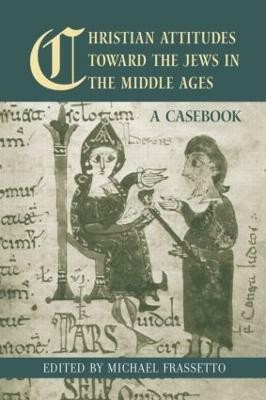 Christian Attitudes Toward the Jews in the Middle Ages(English, Hardcover, Frassetto Michael)