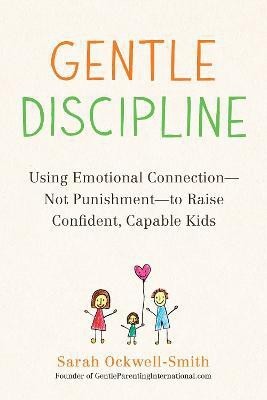 Gentle Discipline(English, Paperback, Ockwell-Smith Sarah)