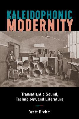 Kaleidophonic Modernity(English, Hardcover, Brehm Brett)