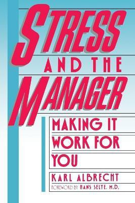 Stress and the Manager(English, Paperback, Albrecht Karl)