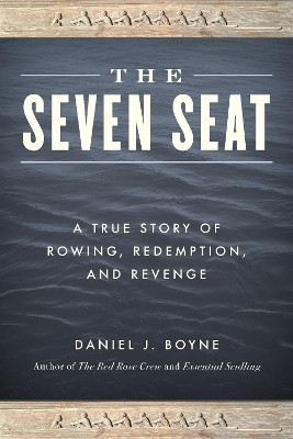 The Seven Seat(English, Hardcover, Boyne Daniel J.)