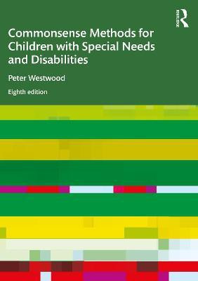 Commonsense Methods for Children with Special Needs and Disabilities(English, Paperback, Westwood Peter)