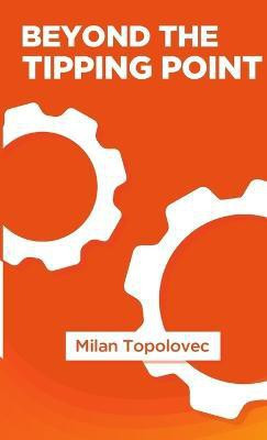 Beyond the Tipping Point(English, Paperback, Topolovec Milan)