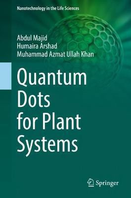Quantum Dots for Plant Systems(English, Hardcover, Majid Abdul)