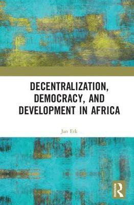 Decentralization, Democracy, and Development in Africa(English, Hardcover, unknown)