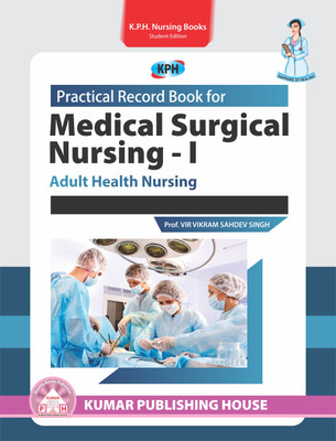 Practical Record Book for MEDICAL SURGICAL NURSING-1
(Adult Health Nursing)(Hardcover, VIR VIKRAM SAHDEV SINGH) Practical Record Book for MEDICAL SURGICAL NURSING-1
(Adult Health Nursing)(Hardcover, VIR VIKRAM SAHDEV SINGH)