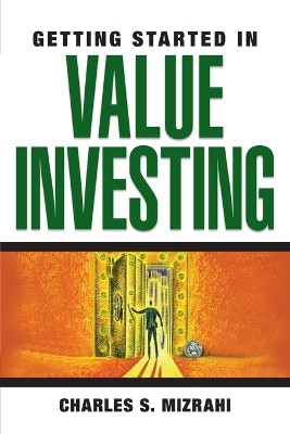 Getting Started in Value Investing(English, Paperback, Mizrahi Charles S.)