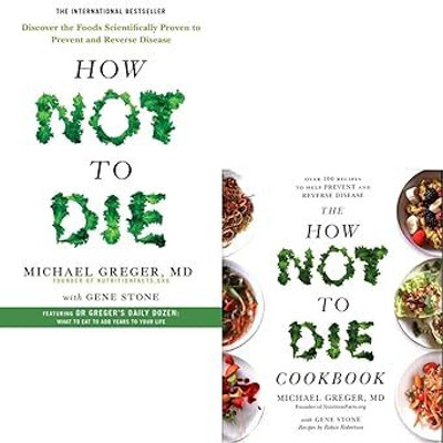 How Not To Die & How Not To Die Cookbook 2 Books Bundle Collection Set by Michael Greger M.D(Paperback, Michael Greger)