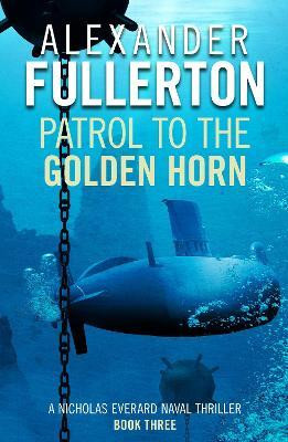 Patrol to the Golden Horn(English, Paperback, Fullerton Alexander)