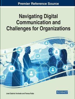 Navigating Digital Communication and Challenges for Organizations(English, Hardcover, unknown)