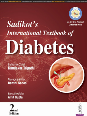 Sadikot's International Textbook of Diabetes 2nd Edition  - Sadikot's International Textbook of Diabetes 2nd Edition(Paperback, KAMLAKAR TRIPATHI, AMIT GUPTA, BANSHI SABOO)