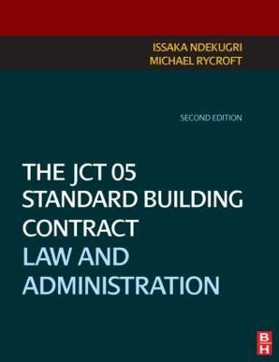 The JCT 05 Standard Building Contract(English, Paperback, Ndekugri Issaka)