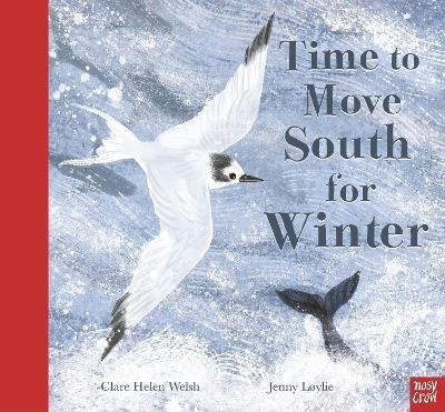 Time to Move South for Winter(English, Hardcover, Welsh Clare Helen)