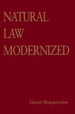 Natural Law Modernized(English, Electronic book text, Braybrooke David)