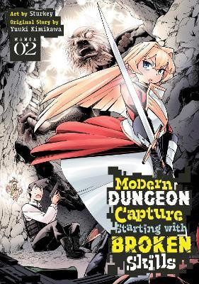 Modern Dungeon Capture Starting with Broken Skills (Manga) Vol. 2(English, Paperback, Kimikawa Yuuki)