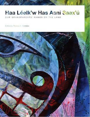Haa Leelk'w Has Aani Saax'u / Our Grandparents' Names on the Land(English, Paperback, unknown)