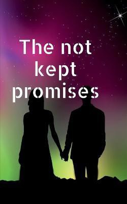 The not kept promises(English, Paperback, M Arpita)