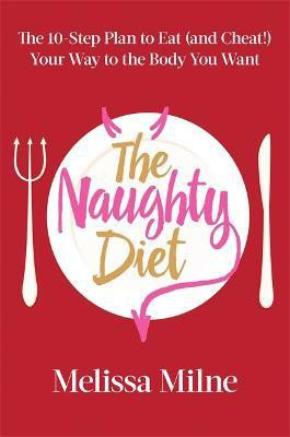 The Naughty Diet(English, Hardcover, Milne Melissa)