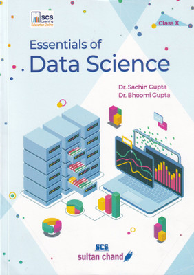 Essentials of Data Science: Textbook for CBSE Class 10 Examination 2023-2024(Paperback, Dr. Sachin Gupta, Dr. Bhoomi Gupta)