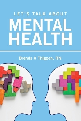 Let's Talk about Mental Health(English, Paperback, Thigpen Brenda A RN)