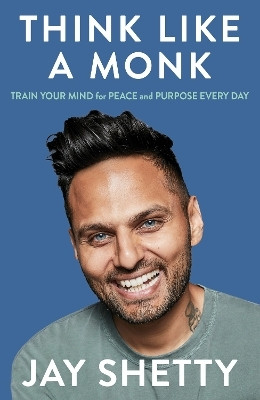 Think Like a Monk  - Train your Mind Every Time(English, Paperback, Shetty Jay)
