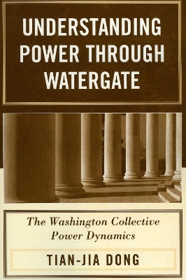 Understanding Power through Watergate(English, Paperback, Dong Tian-jia)