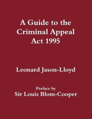 A Guide to the Criminal Appeal Act 1995(English, Paperback, Jason-Lloyd Leonard)