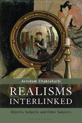 Realisms Interlinked(English, Electronic book text, Chakrabarti Arindam Professor)