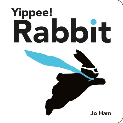 Yippee! Rabbit(English, Board book, Ham Jo)