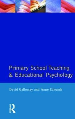 Primary School Teaching and Educational Psychology(English, Paperback, Galloway David)