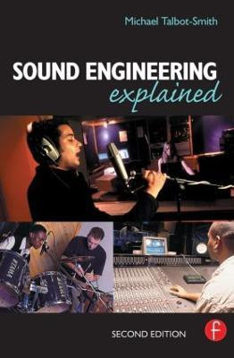 Sound Engineering Explained(English, Paperback, Talbot-Smith Michael)