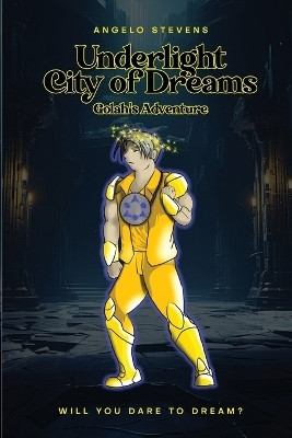 Underlight City of Dreams(English, Paperback, Stevens Angelo)