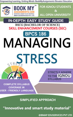 IGNOU BPCS 186 Managing Stress Study Guide (In Depth Easy Guide) for Ignou Student.(Paperback, BMA Publication)
