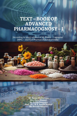 TEXT – BOOK OF ADVANCE PHARMACOGNOSY – I(English, Hardcover, Dr. Deepa Shrivastava)