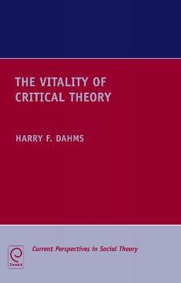 The Vitality of Critical Theory(English, Hardcover, Dahms Harry F.)