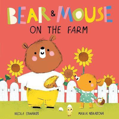 Bear and Mouse: On the Farm(English, Board book, Edwards Nicola)