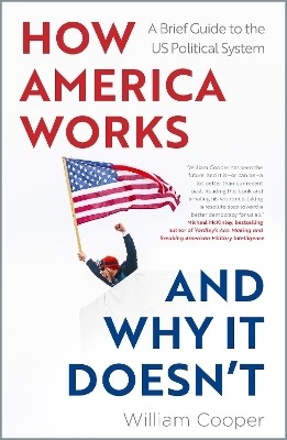 How America Works ... and Why It Doesnt(English, Paperback, Cooper William)